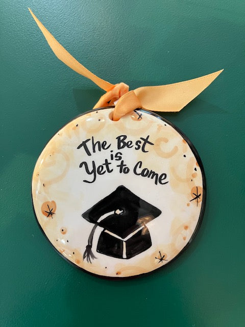 Graduate Best Yet To Come Ornament