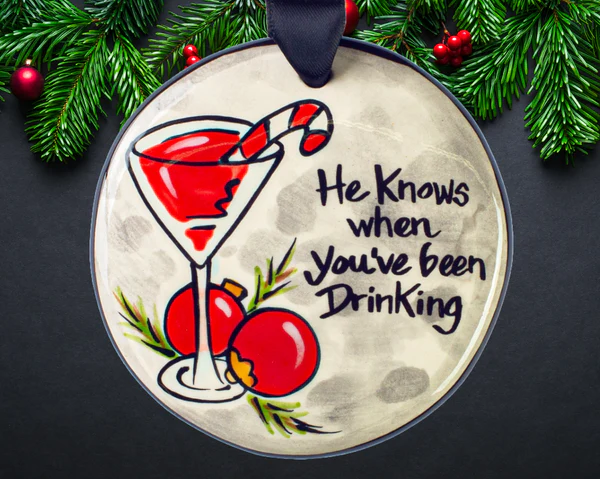 When You've Been Drinking Ornament