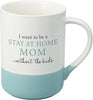 Stay at Home Mom Mug 18oz