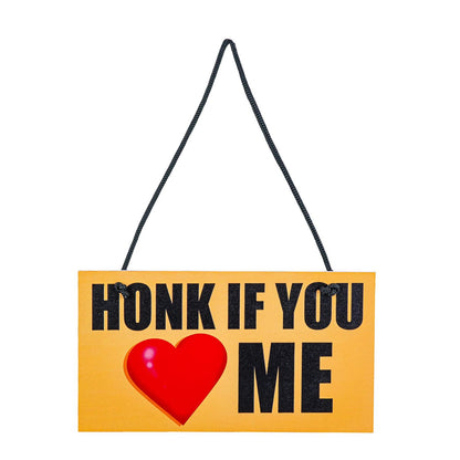 Honk If You Love Me Sign
