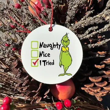 Grinch I Tried Ornament