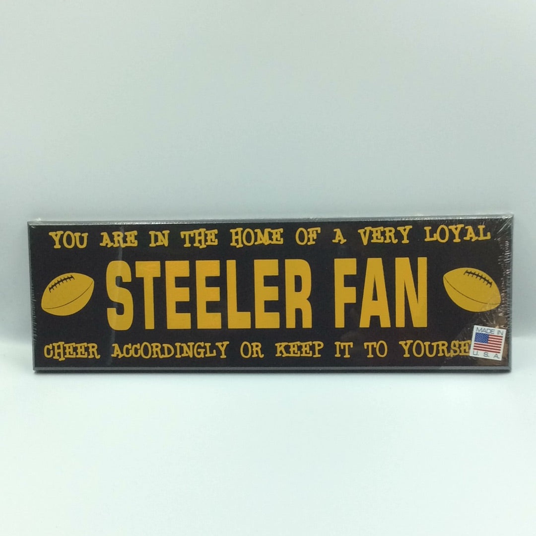 Home Of Loyal Steelers Fan Sign